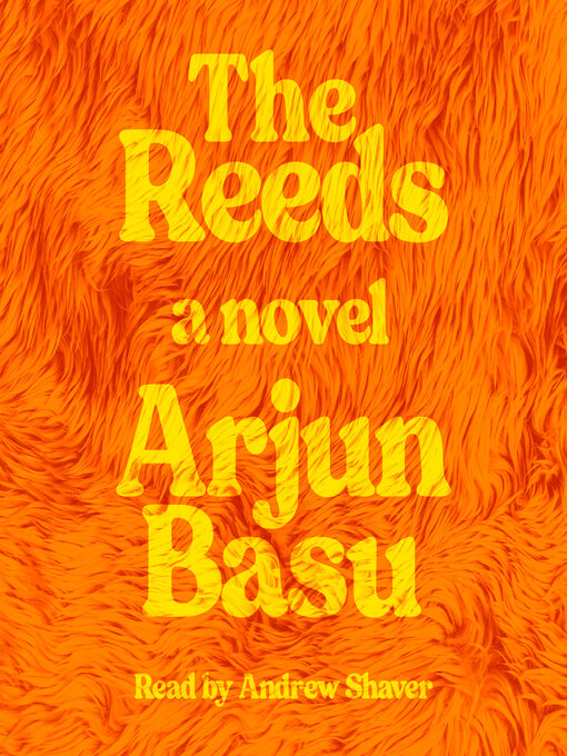 Title details for The Reeds by Arjun Basu - Available